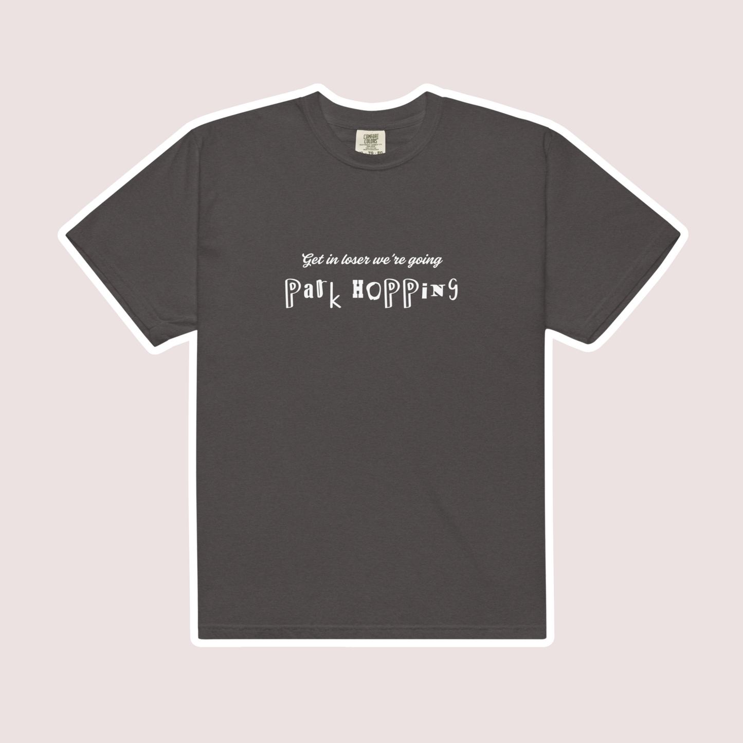 Get in Loser Comfort Colors Tee | Graphite