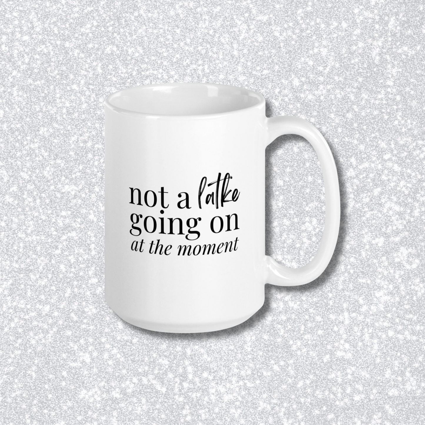 Not a Latke Mug (15oz)