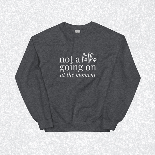 Not a Latke Crewneck | Dark Heather