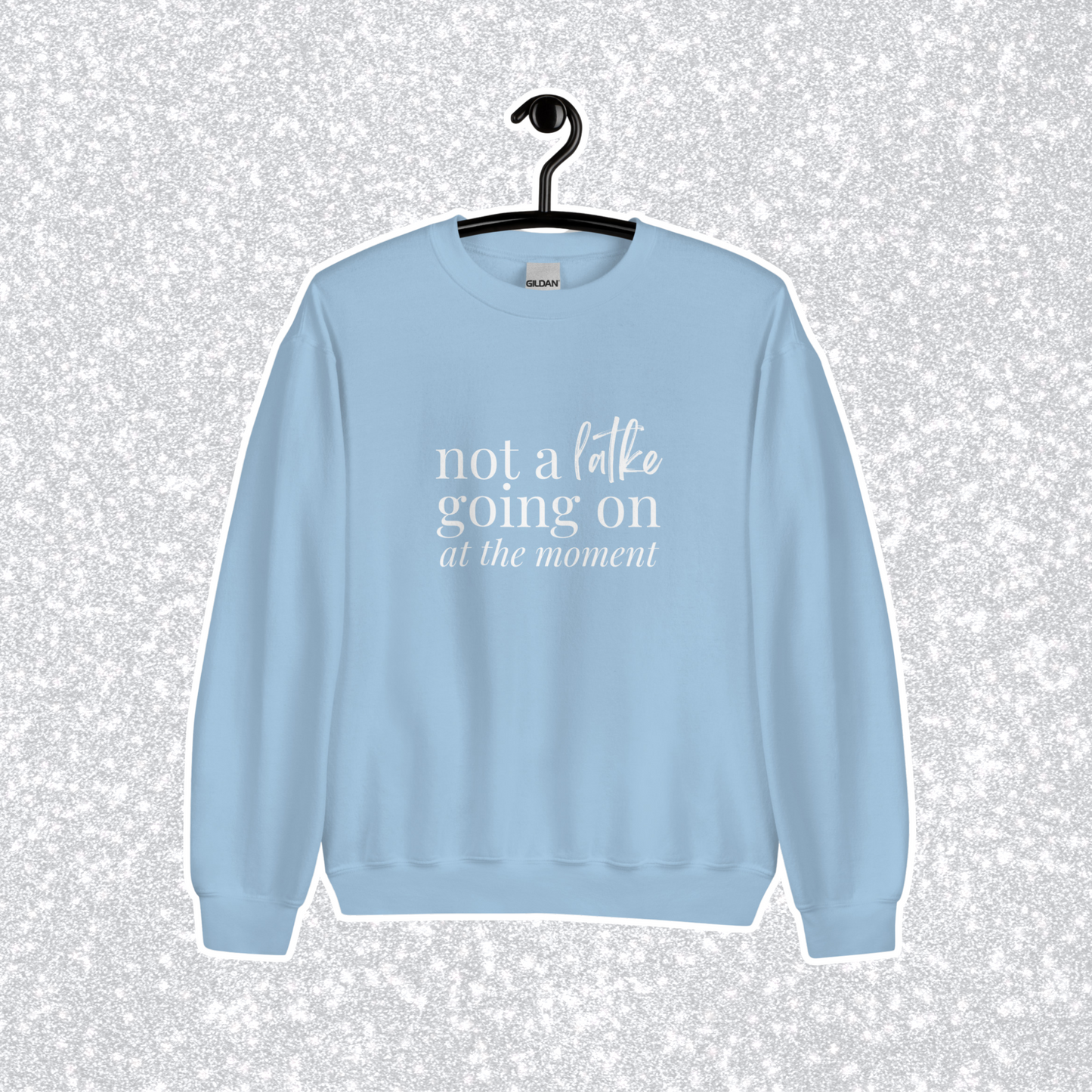 Not a Latke Crewneck | Light Blue