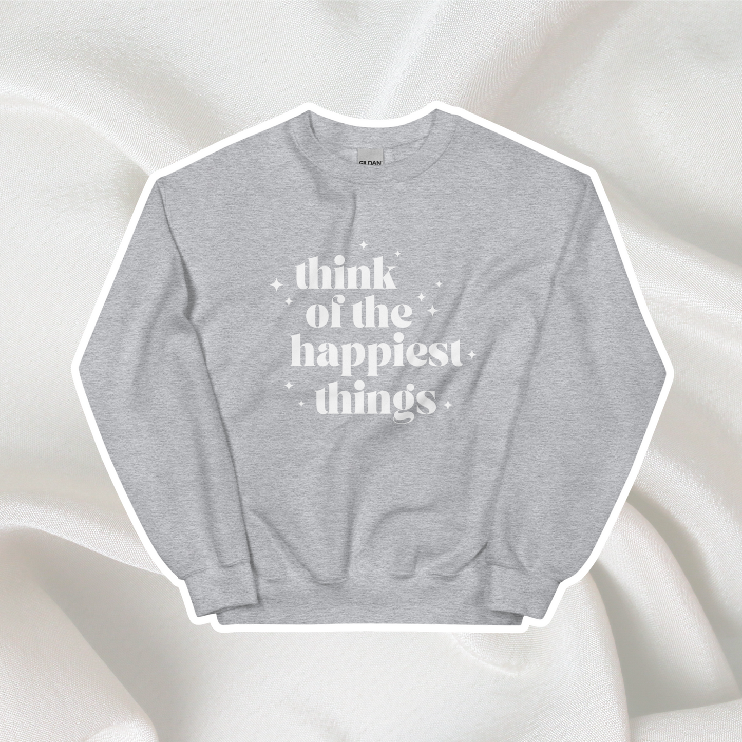 Pensez aux choses les plus heureuses Sweatshirt | Gris